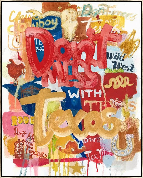 LeftBank Art Don't Mess With Texas 1 LeftBank Art Don't Mess With Texas